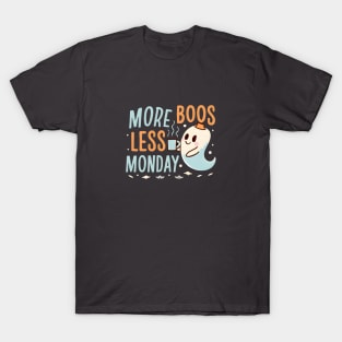 More Boos Less Monday T-Shirt